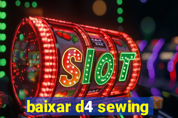 baixar d4 sewing